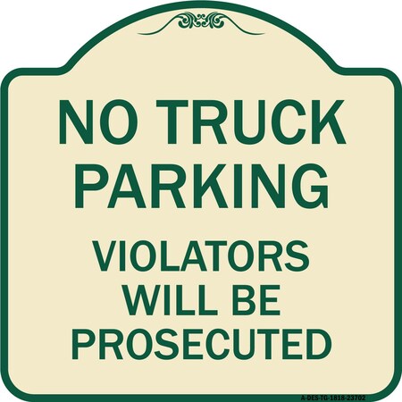 Signmission No Parking No Truck Parking Violators Prosecuted Heavy-Gauge Alum Sign, 18" x 18", TG-1818-23702 A-DES-TG-1818-23702